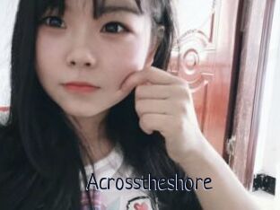 Acrosstheshore