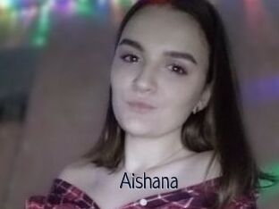 Aishana