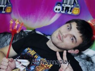 Alanwannaplay