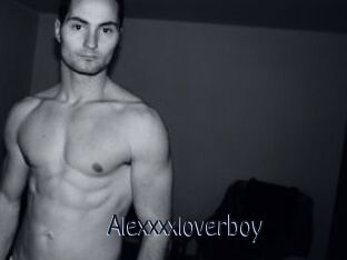 Alexxxxloverboy