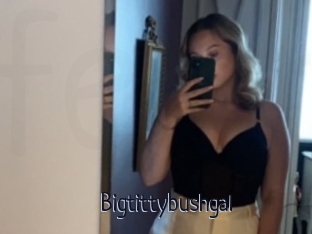 Bigtittybushgal