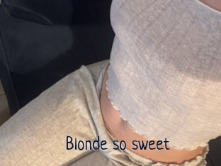 Blonde_so_sweet
