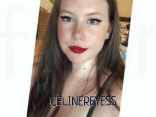 CELINEREYESS