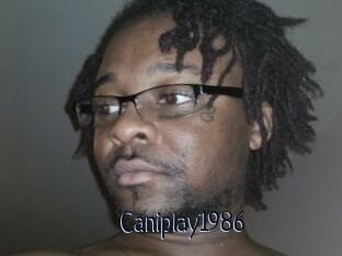 Caniplay1986