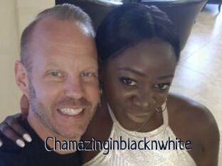 Chamazinginblacknwhite