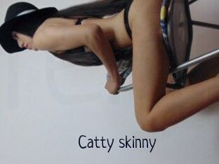 Catty_skinny