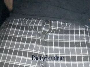 Dirtyfeedme