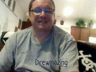 Drewmazing
