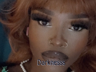 Darknesss