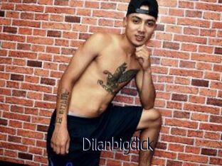 Dilanbigdick