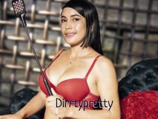 Dirrtypretty