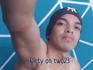 Dirty_on_two23