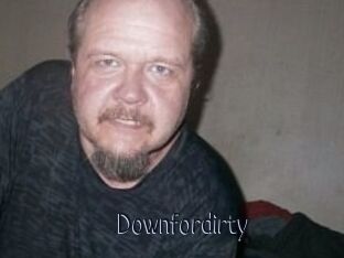 Downfordirty