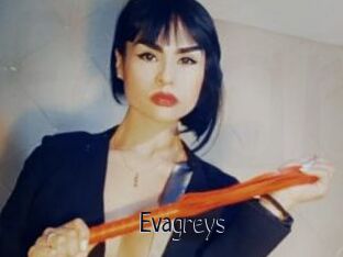 Evagreys
