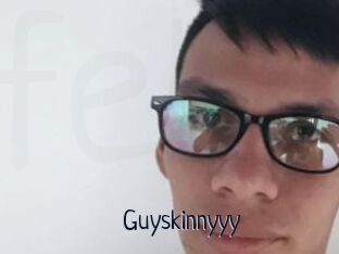 Guyskinnyyy