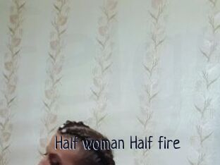 Half_woman_Half_fire