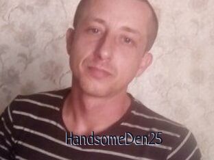 Handsome_Den25