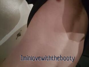 Iminlovewiththebooty