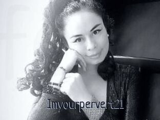 Imyourpervert21
