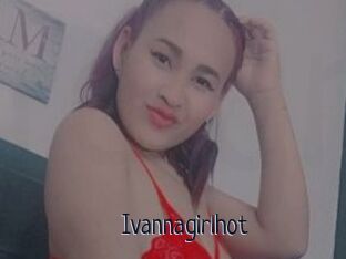 Ivannagirlhot