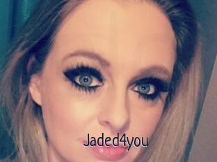 Jaded4you