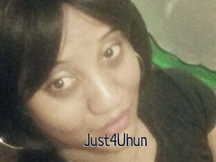 Just4Uhun