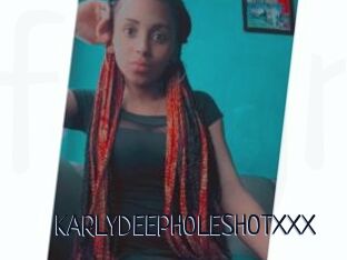 KARLYDEEPHOLESHOTXXX