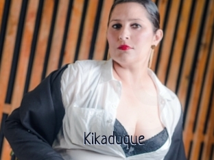 Kikaduque