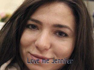 Love_me_Jennifer