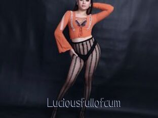 Luciousfullofcum