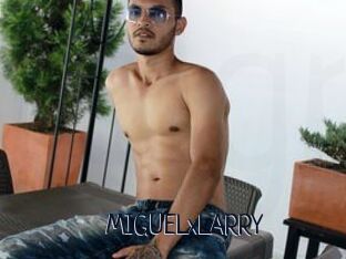 MIGUELxLARRY