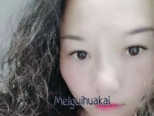 Meiguihuakai