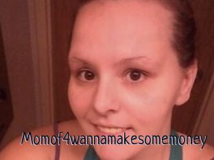 Momof4wannamakesomemoney