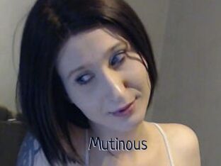 Mutinous