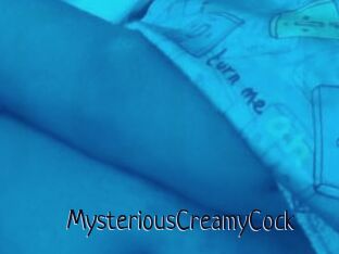MysteriousCreamyCock