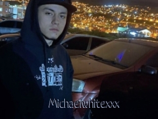 Michaelwhitexxx