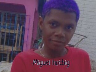 Miguel_hotbig
