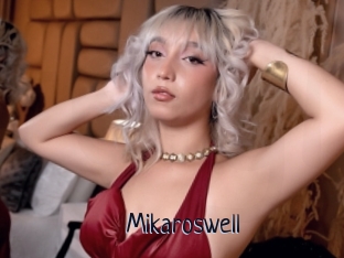 Mikaroswell