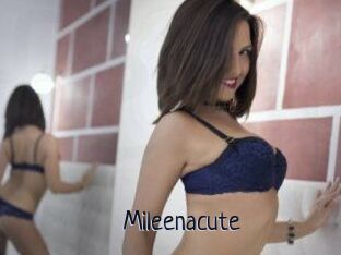 Mileenacute