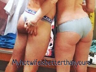 Myhotwifeisbetterthanyours