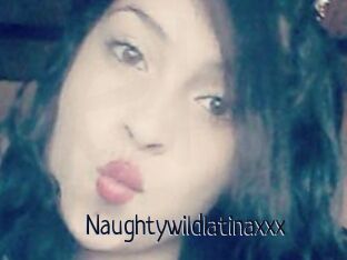 Naughtywildlatinaxxx