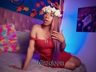 Ninagloom