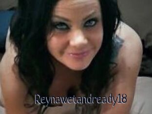 Reynawetandready18
