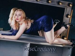 RoseCrouleyyy