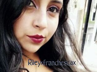 Rileyxfranchescax