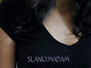 SLANKYMADAM