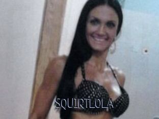 SQUIRTLOLA