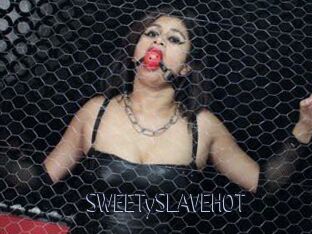 SWEETySLAVEHOT