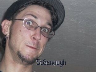 St8enough