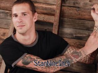 StanNineInch